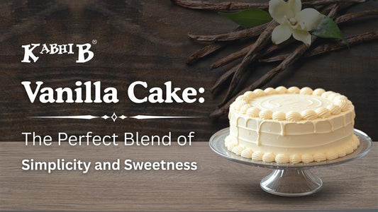 Vanilla Cake: The Perfect Blend of Simplicity and Sweetness