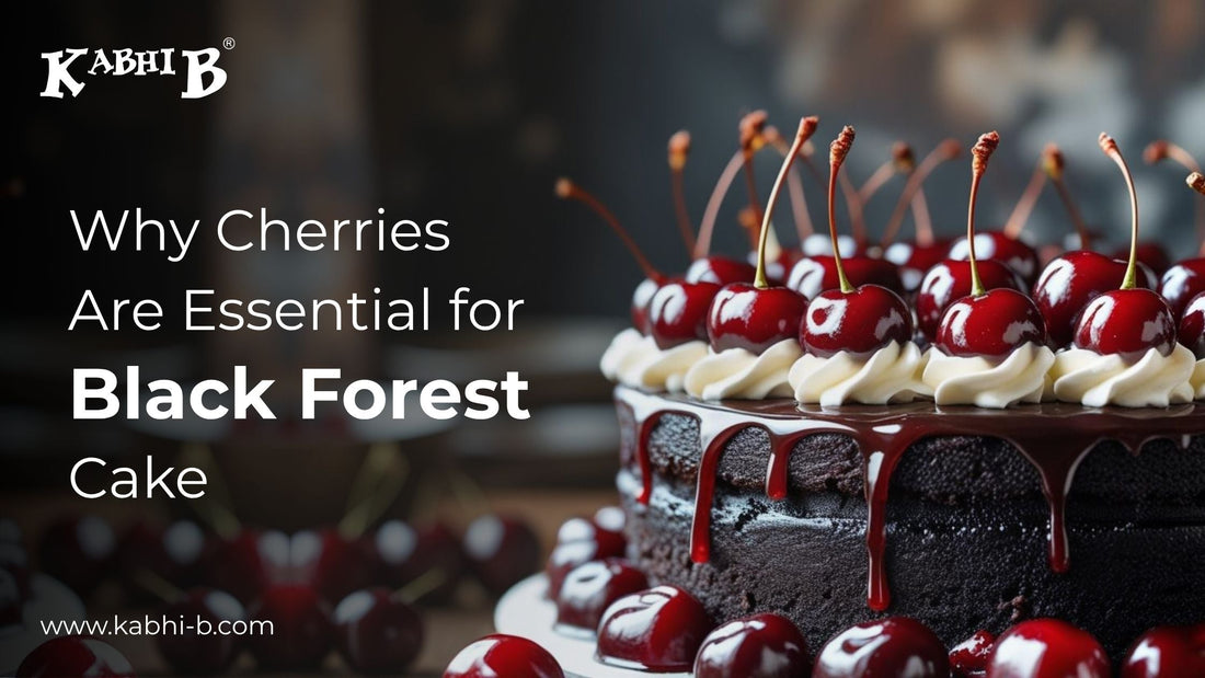 Why Cherries Are Essential for Black Forest Cake