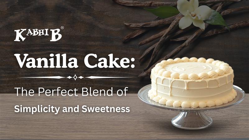 Vanilla Cake: The Perfect Blend of Simplicity and Sweetness